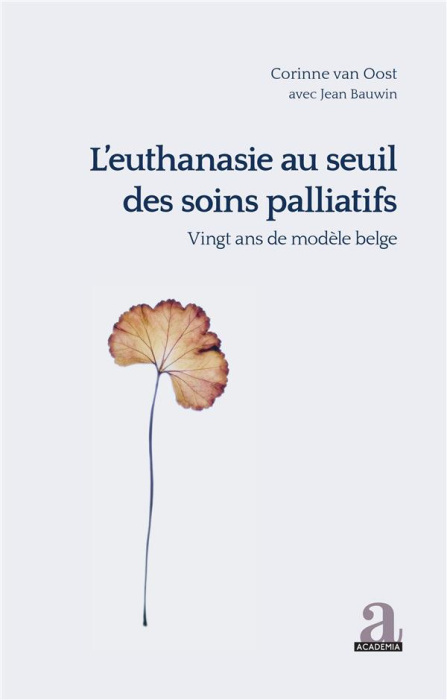 Emprunter L'euthanasie au seuil des soins palliatifs. Vingt ans de modèle belge livre