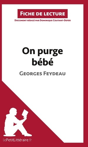 Emprunter On purge bébé de Georges Feydeau. Fiche de lecture livre