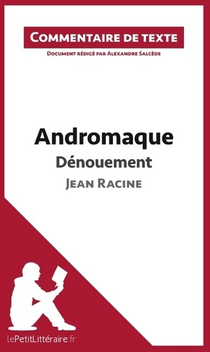 Emprunter Andromaque de Racine : dénouement. Commentaire de texte livre