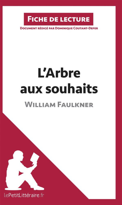Emprunter L'arbre aux souhaits de William Faulkner. Fiche de lecture livre