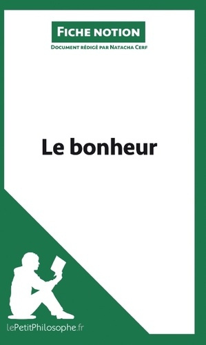 Emprunter Le bonheur (fiche notion). Comprendre la philosophie livre