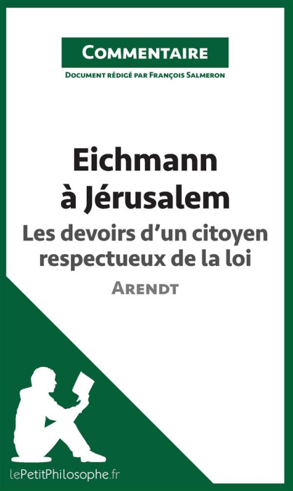 Emprunter Eichmann à Jérusalem d'Arendt - Les devoirs d'un citoyen respectueux de la loi (commentaire). Compre livre