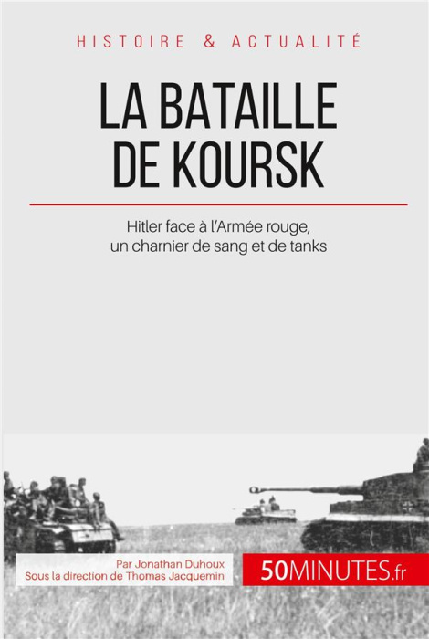 Emprunter La bataille de Koursk. Hitler face à l'Armée rouge, un charnier de sang et de métal livre