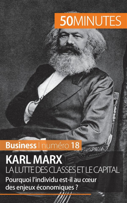 Emprunter Karl Marx, La lutte des classes et Le capital. Pourquoi l'individu est-il au coeur des enjeux économ livre