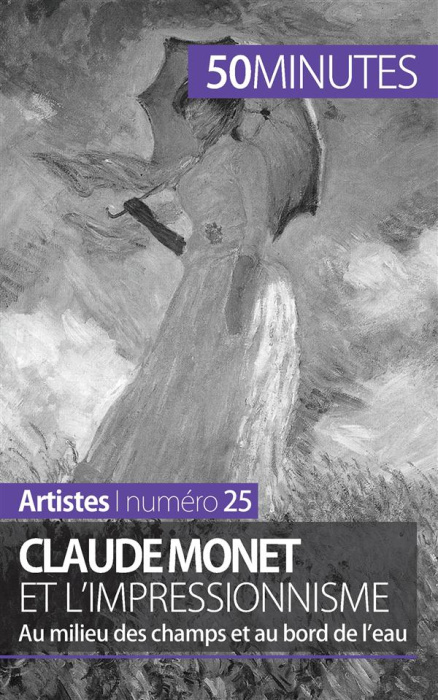 Emprunter Claude Monet et l'impressionnisme. Au milieu des champs et au bord de l'eau livre