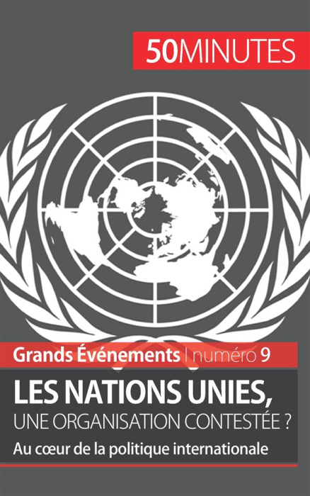 Emprunter Les Nations Unies, une organisation contestée ? Au cour de la politique internationale livre