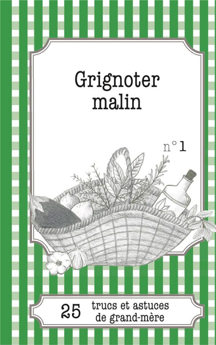 Emprunter GRIGNOTER MALIN - 25 TRUCS ET ASTUCES DE GRAND-MERE livre