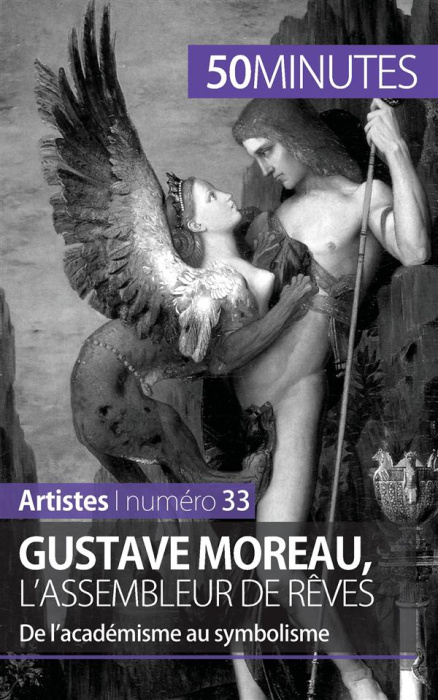 Emprunter Gustave moreau, l'assembleur de rêves. De l'académisme au symbolisme livre