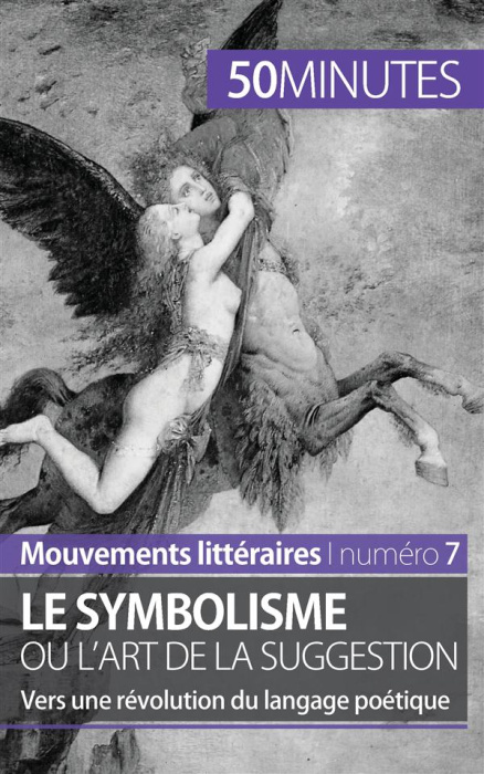 Emprunter Le symbolisme ou l'art de la suggestion. Vers une révolution du langage poétique livre
