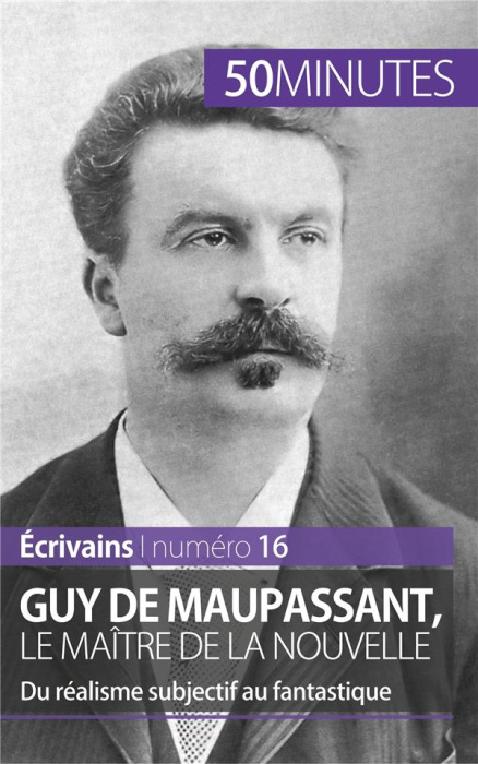 Emprunter Guy de Maupassant, le maître de la nouvelle. Du réalisme subjectif au fantastique livre