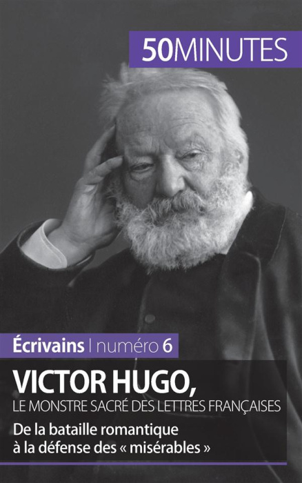 Emprunter Victor Hugo, le monstre sacré des lettres françaises. De la bataille romantique à la défense des « M livre