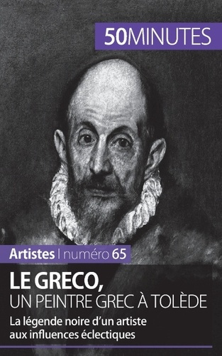 Emprunter Le Greco, un peintre grec à Tolède. La légende noire d'un artiste aux influences éclectiques livre
