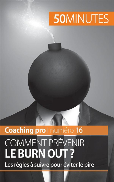 Emprunter Comment prévenir le burn out ? Les règles à suivre pour éviter le pire livre
