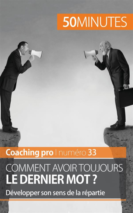 Emprunter Comment avoir toujours le dernier mot ? Développer son sens de la répartie livre