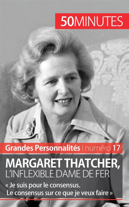 Emprunter Margaret Thatcher. L'inflexible Dame de Fer livre