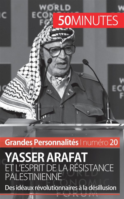 Emprunter Yasser Arafat et l'esprit de la résistance Palestinienne - 50 minutes. Des idéaux révolutionnaires livre