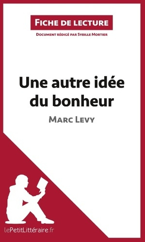 Emprunter Une autre idée du bonheur. Résumé complet et analyse détaillée de l'oeuvre livre