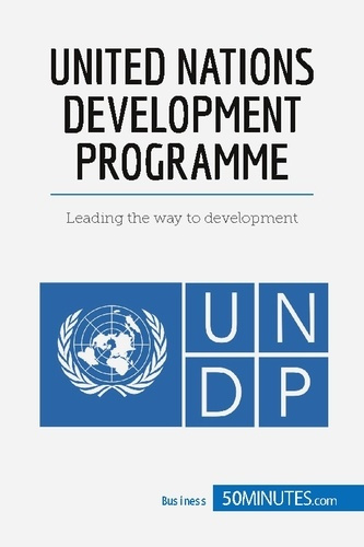 Emprunter United Nations Development Programme. Leading the Way to Development livre
