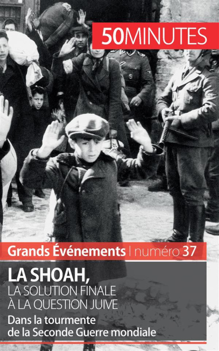 Emprunter La Shoah, la solution finale à la question juive - 50 minutes. Dans la tourmente de la Seconde Guer livre