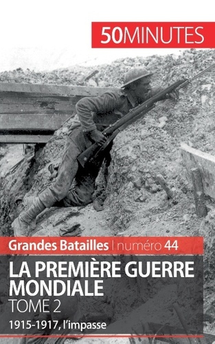 Emprunter La première guerre mondiale. Tome 2 : 1915-1917, l'impasse livre