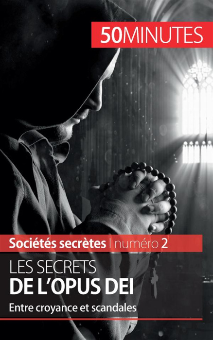 Emprunter Les secrets de l'Opus Dei. Entre croyance et scandales livre