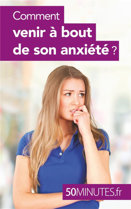 Emprunter Comment venir à bout de son anxiété ? livre