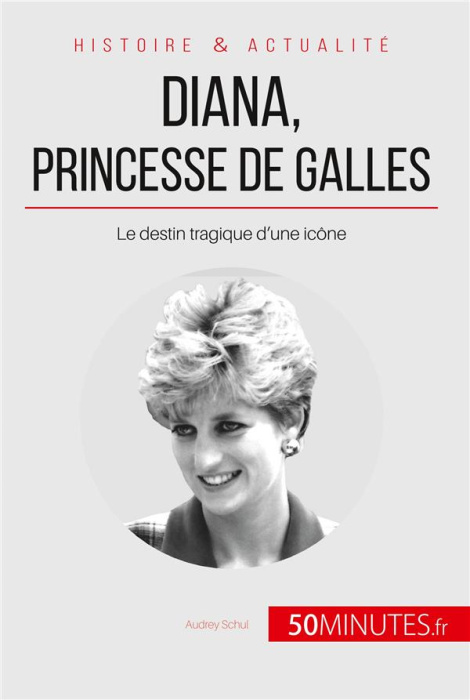 Emprunter Diana, princesse de Galles. Le destin tragique d'une icône livre