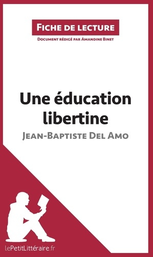 Emprunter Une éducation libertine de Jean-Baptiste del Amo livre