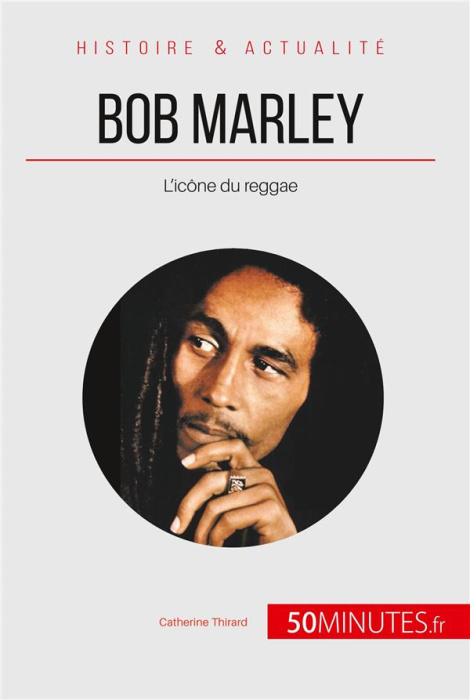 Emprunter Bob Marley. L'icône du reggae livre
