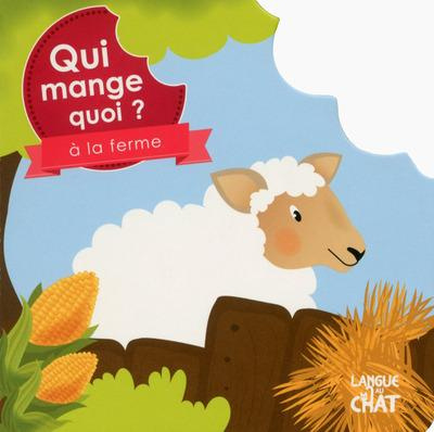 Emprunter Qui mange quoi ? A la ferme livre