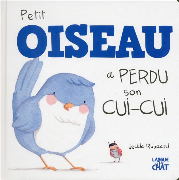 Emprunter Petit oiseau a perdu son cui-cui livre