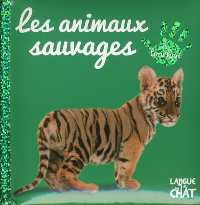 Emprunter Les animaux sauvages livre