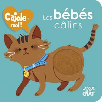 Emprunter Les bébés câlins livre