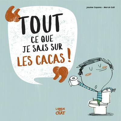 Emprunter Tout ce que je sais sur les cacas ! livre