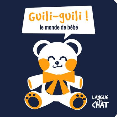 Emprunter Guili-guili ! Le monde de bébé livre