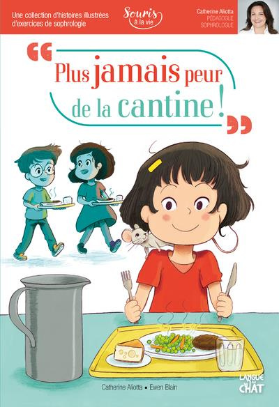 Emprunter Plus jamais peur de la cantine ! livre