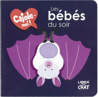 Emprunter Les bébés du soir - Cajole-moi ! livre