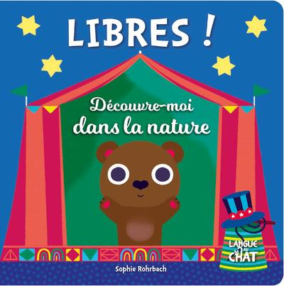 Emprunter Libres ! Découvre-moi dans la nature livre