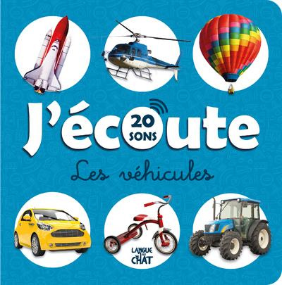 Emprunter J'écoute Les véhicules. 20 sons livre