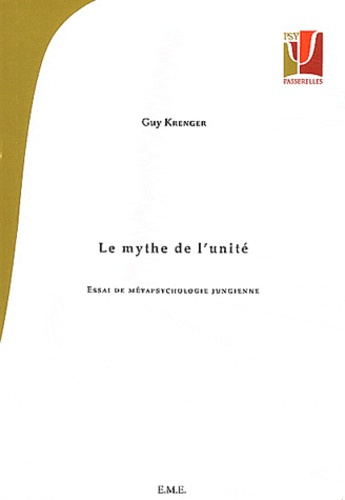 Emprunter Le mythe de l'unité. Essai de métapsychologie jungienne livre