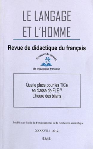 Emprunter Le Langage et l'Homme Volume 47 N° 1, 2012 : Quelle place pour les TICe en classe de FLE ? L'heure d livre