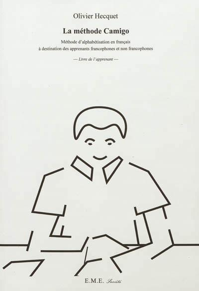Emprunter La méthode Camigo. Méthode d'alphabétisation en français à destination des apprenants francophones e livre