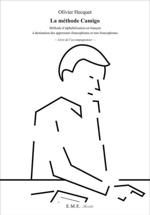 Emprunter La méthode Camigo. Méthode d'alphabétisation en français à destination des apprenants francophones e livre