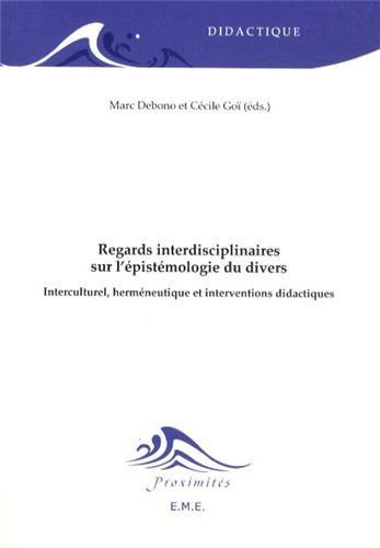 Emprunter Regards interdisciplinaires sur l'épistémologie du divers. Interculturel, herméneutique et intervent livre