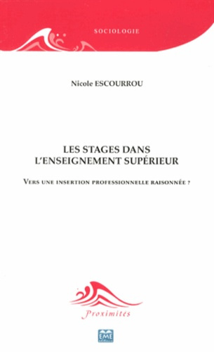 Emprunter Les stages dans l'enseignement supérieur. Vers une insertion professionnelle raisonnée ? livre