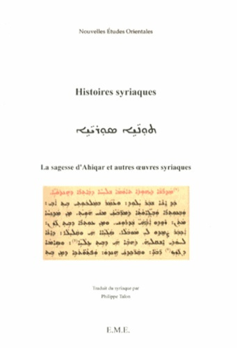 Emprunter Histoires syriaques. La sagesse d'Ahiqar et autres oeuvres syriaques livre