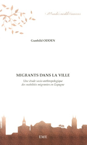 Emprunter Migrants dans la ville. Une étude socio-anthropologique des mobilités migrantes en Espagne livre