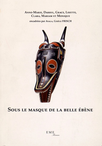 Emprunter Sous le masque de la belle ébène livre