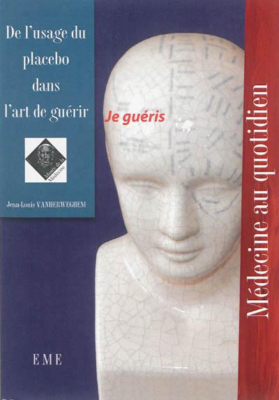 Emprunter De l'usage du placebo dans l'art de guérir livre