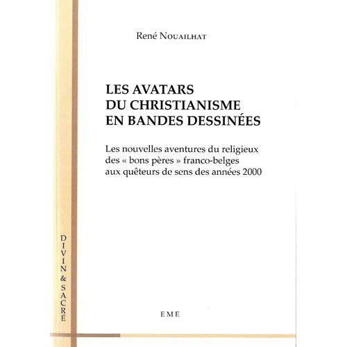 Emprunter Les avatars du christianisme en bandes dessinées. Les nouvelles aventures du religieux des 